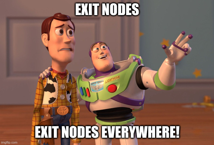 Exit Nodes Everywhere!
